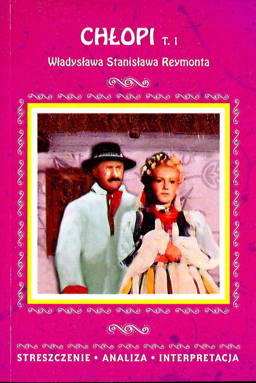 

Chłopi Tom 1 Wł. St. Reymonta- Opracowanie Lektury