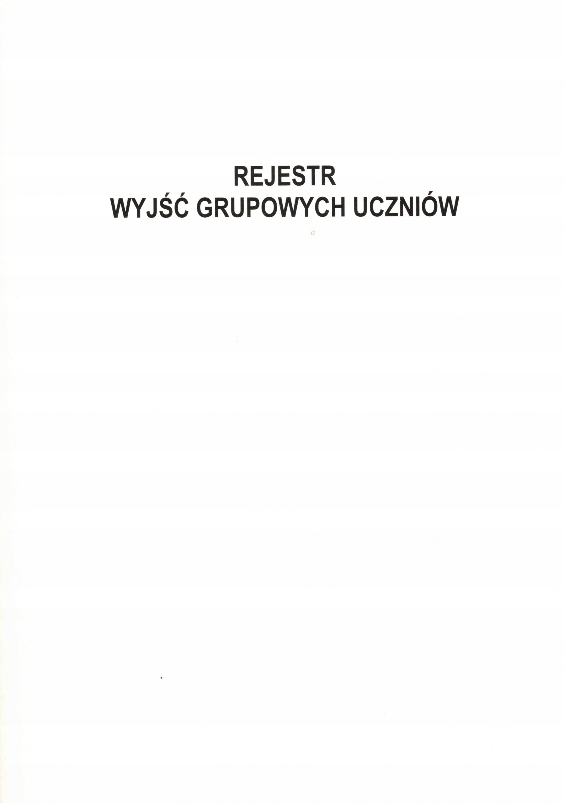 Rejestr wyjść grupowych uczniów