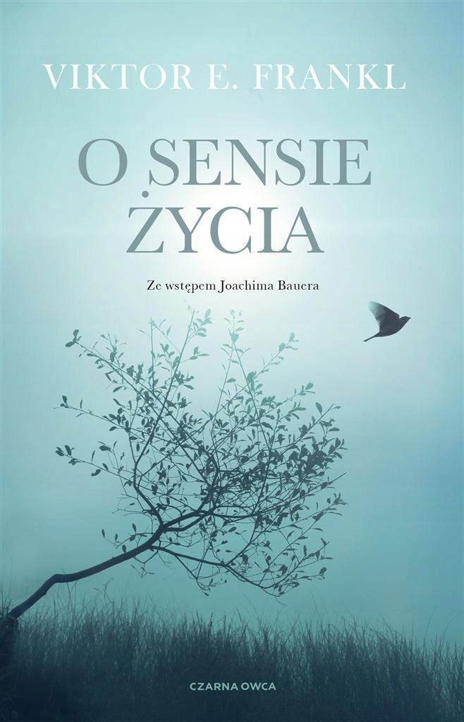 

O Sensie Życia, Viktor E. Frankl, Ewa Kochanowska