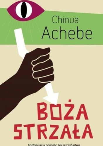 Boża strzała. Chinua Achebe
