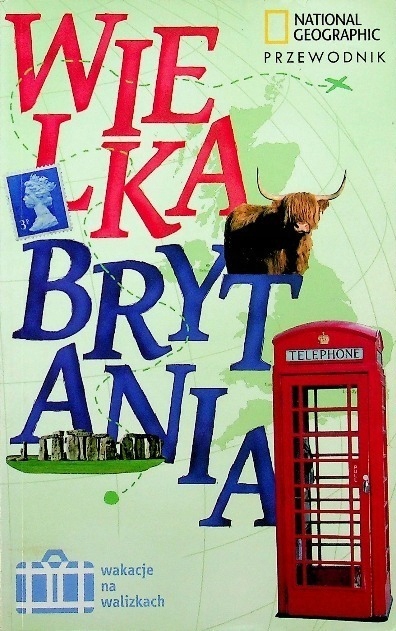 Wielka Brytania Przewodnik Wakacje na walizkach