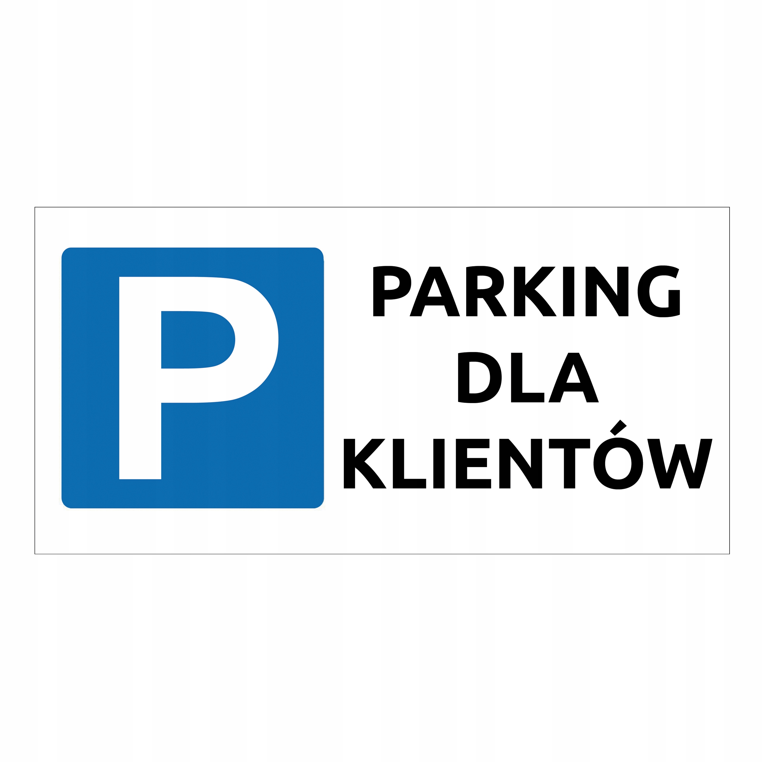 Tabulka značky Parkování pro zákazníky 80x40 cm Dibond parkovací tabule