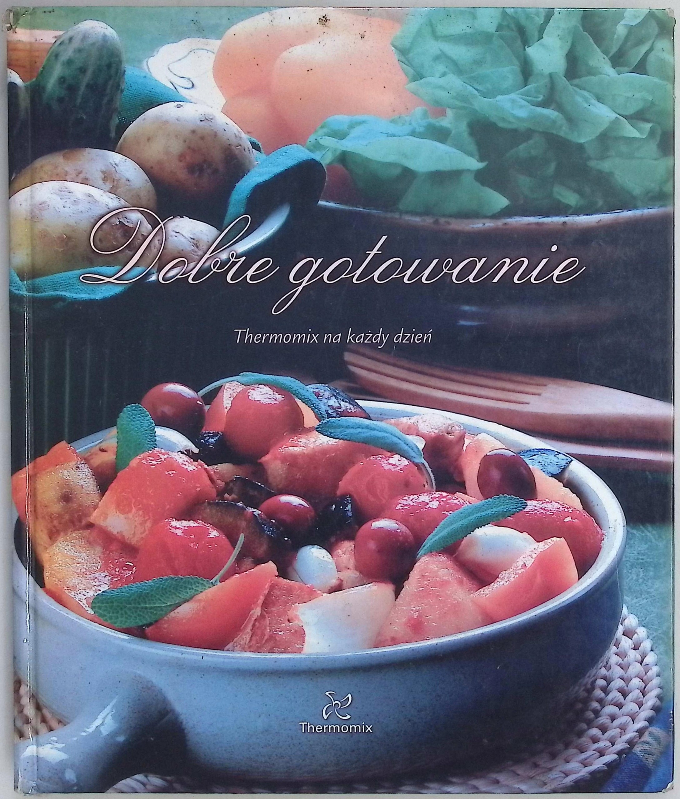Dobre gotowanie Thermomix na każdy dzień