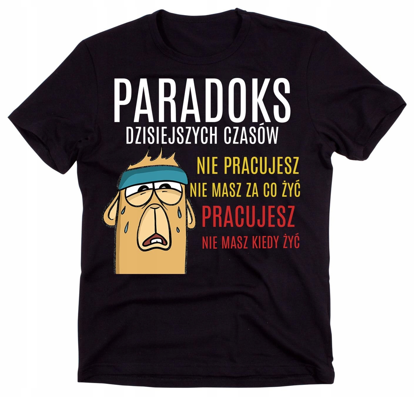 

Koszulka paradoks dzisiejszych czasów roz XXXL