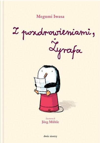 

Z Pozdrowieniami, Żyrafa W.2 Megumi..