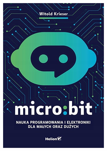 Micro:bit. Обучение программированию и электронике...