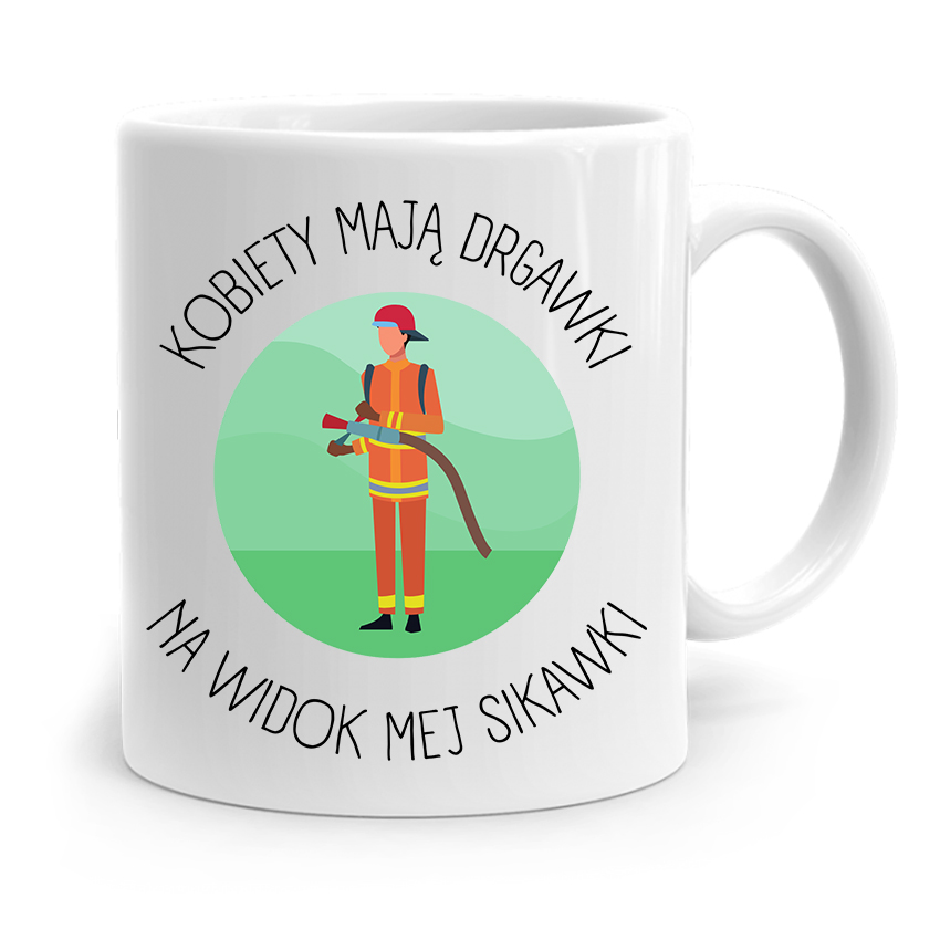 

Kubek Dla Strażaka Kobiety Mają Drgawki