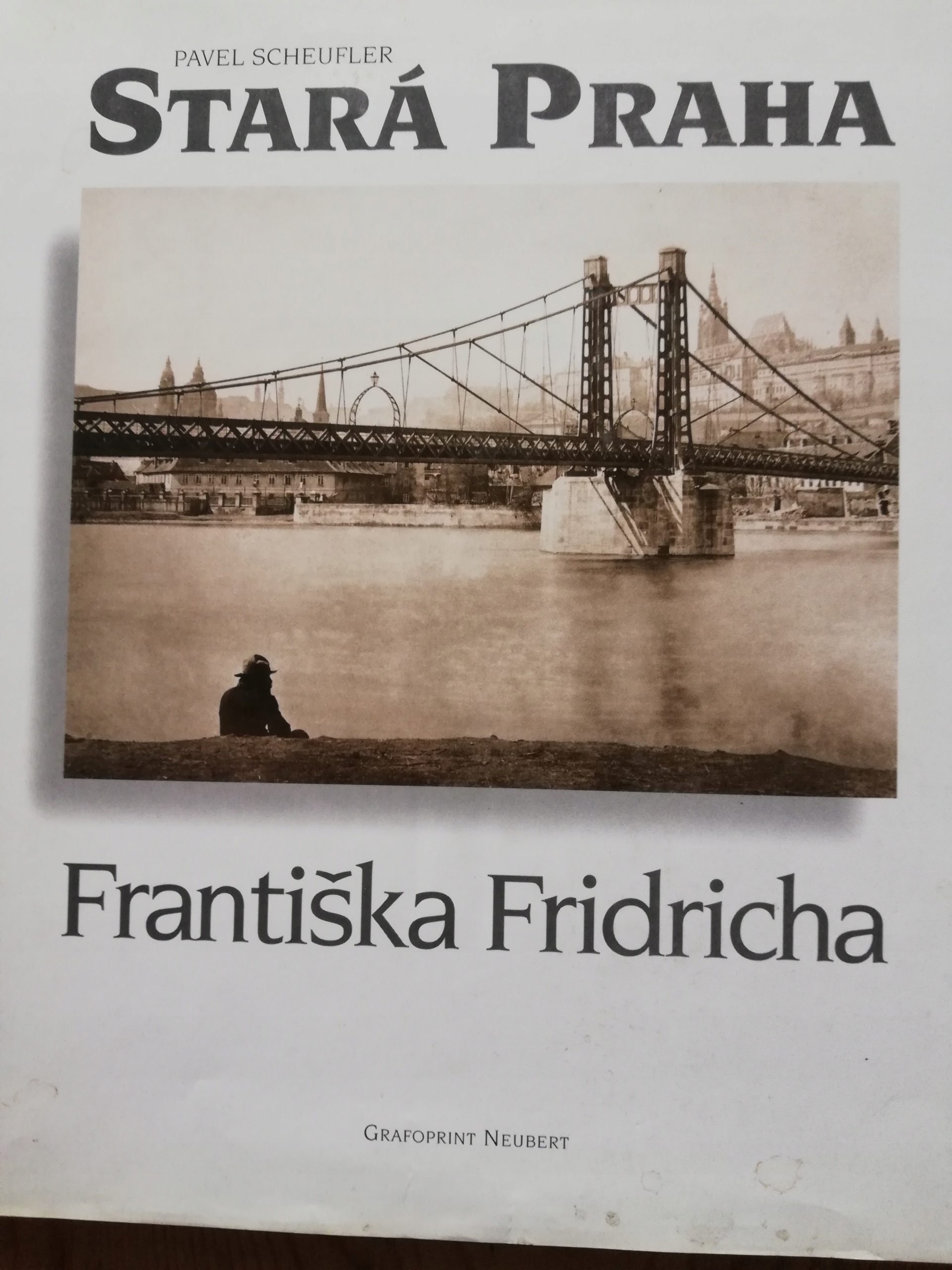 STARA PRAHA FRANTISKA FRIDRICHA Pavel Scheufler ISBN 9788085785364