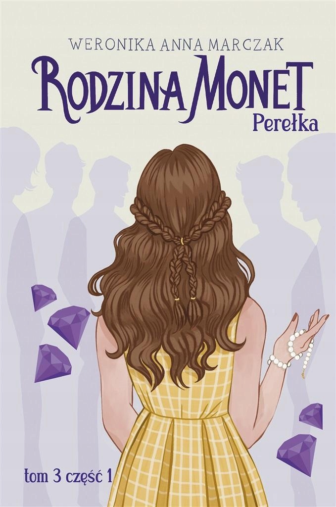 

Perełka. Rodzina Monet. Tom 3. Część 1 Weronika...