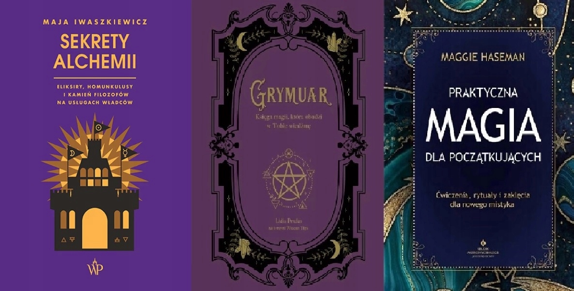 Sekrety alchemii Grymuar. Księga magii Praktyczna magia