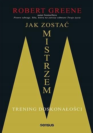 

Jak Zostać Mistrzem. Trening Doskonałości