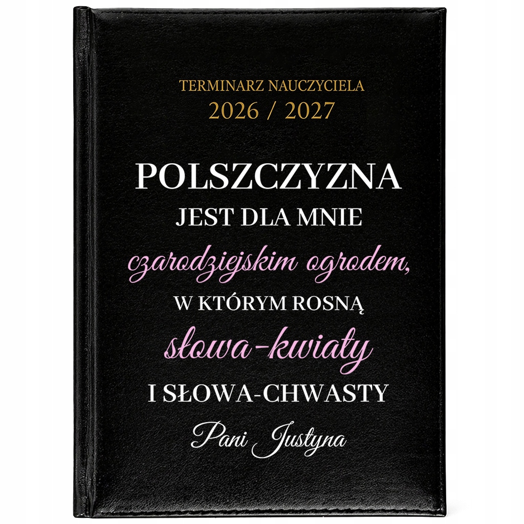 Kalendarz Nauczycielski A5 2026/2027 Polszczyzna Jest Dla Mnie Pani *imię*