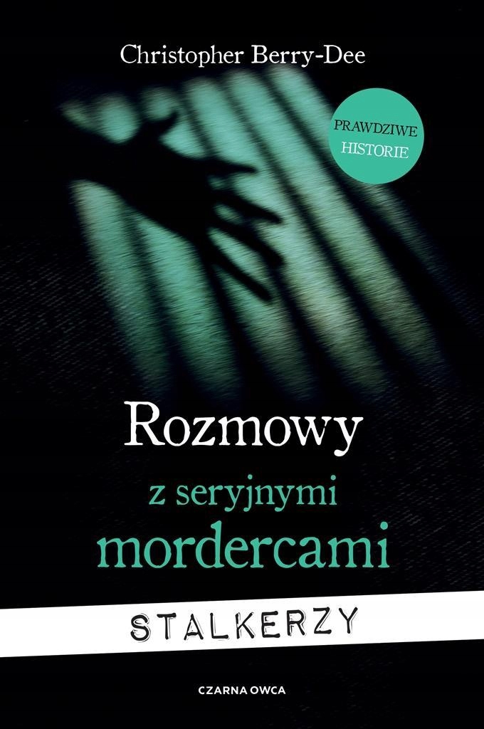 

Rozmowy Z Seryjnymi Mordercami. Stalkerzy