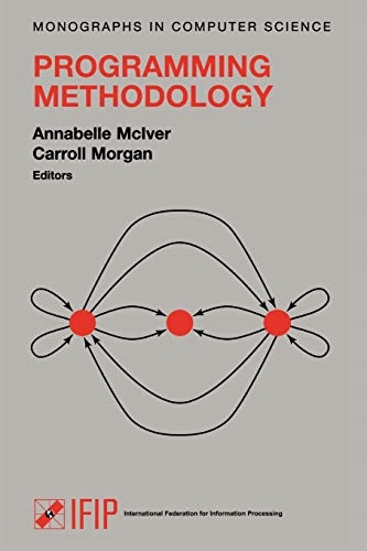 Mclver, Annabelle Programming Methodology (Monographs in Computer Science)