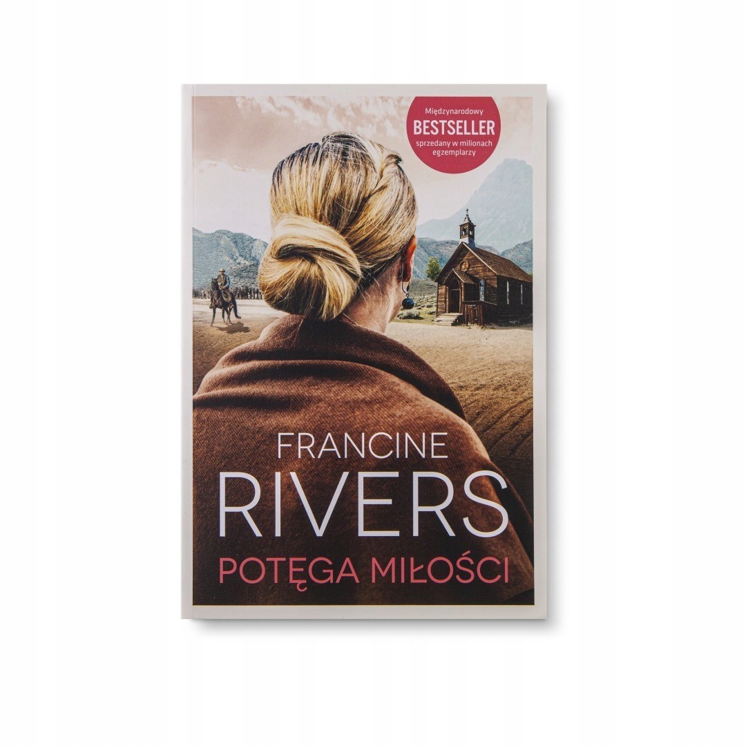 

Potęga miłości Francine Rivers