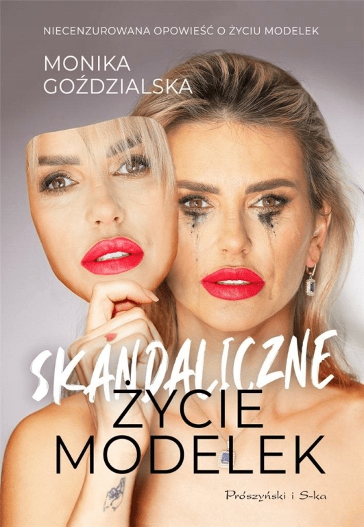

Skandaliczne Życie Modelek Monika Goździalska