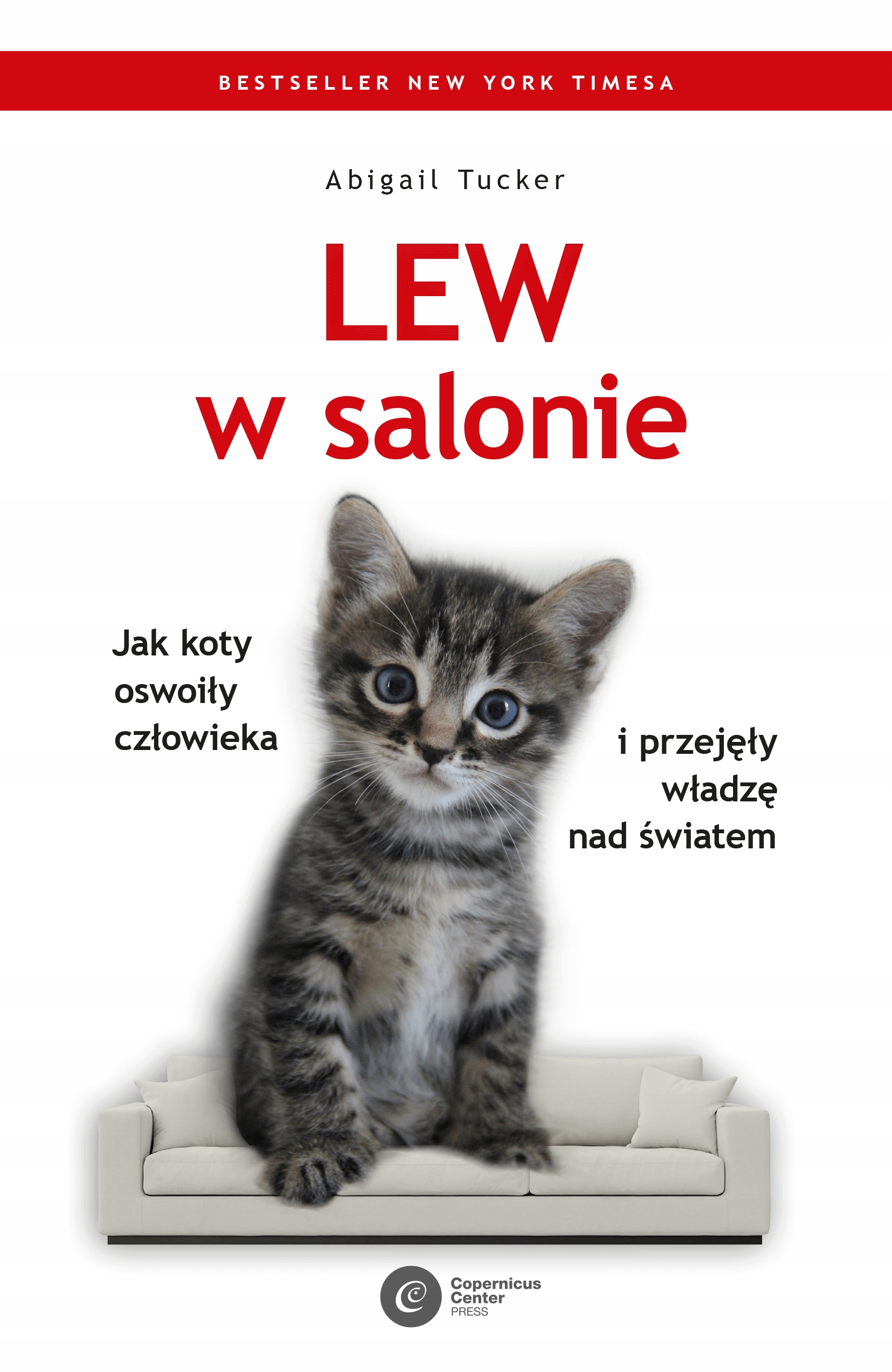 

Lew w salonie. Jak koty... Abigail Tucker