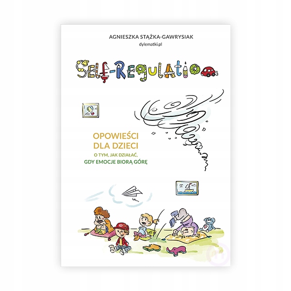 SELF-REGULATION. JAK DZIAŁAĆ GDY EMOCJE BIORĄ GÓRĘ