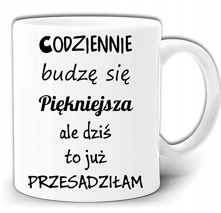 

Codziennie Budzę Się Piękniejsza Kubek +pude GW385