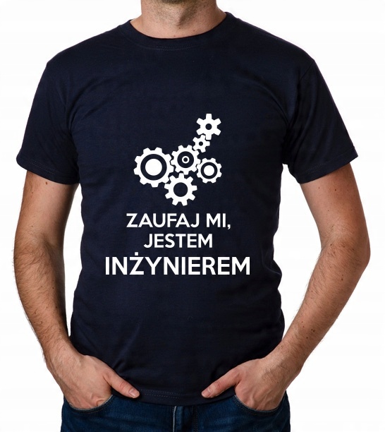 

koszulka Zaufaj MI Jestem Inżynierem prezent