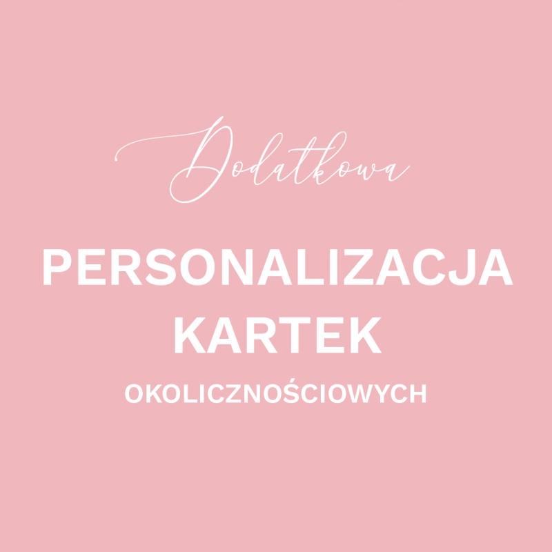 

Personalizacja Kartek Okolicznościowych