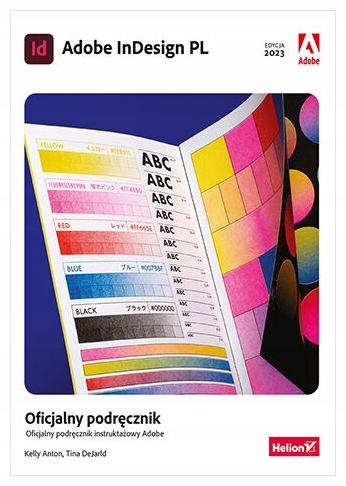 Adobe InDesign PL. Oficjalny podręcznik - Kelly