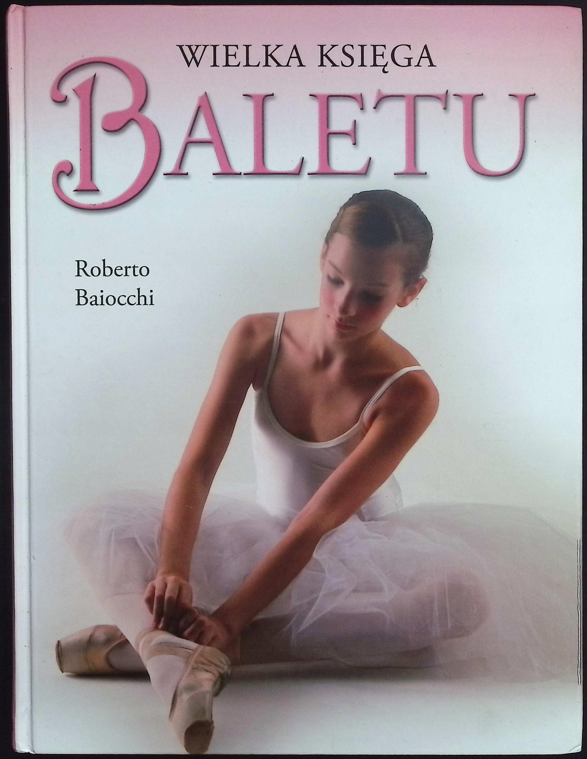 Wielka księga baletu Roberto Baiocchi