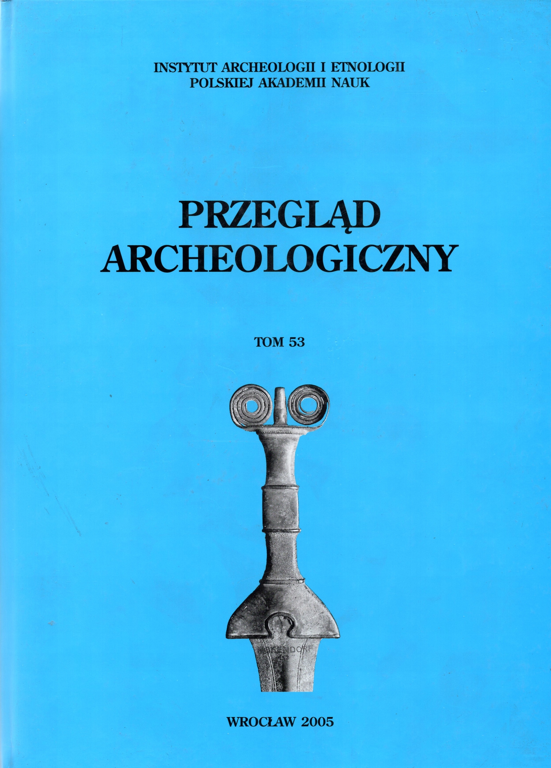 Przegląd Archeologiczny 53 / 2005