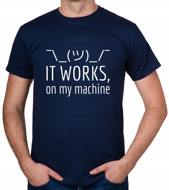 

koszulka It Works On My Machine Informatyk