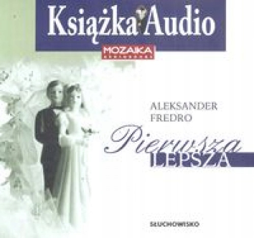 Pierwsza lepsza. Audiobook Aleksander Fredro