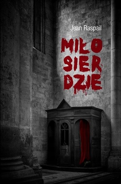

Miłosierdzie Jean Raspail