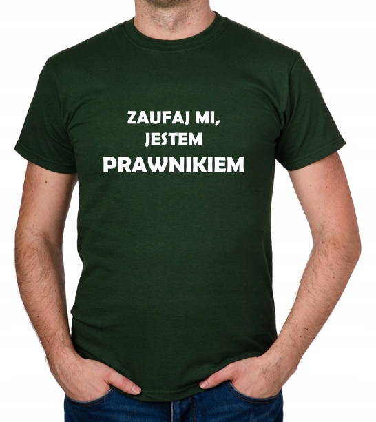 

koszulka Zaufaj MI Jestem Prawnikiem prezent