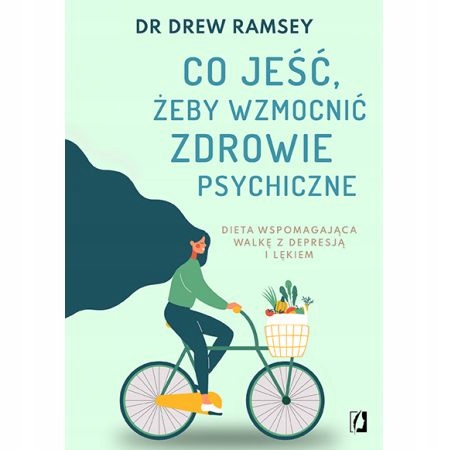 

Co jeść, żeby wzmocnić zdrowie psychiczne D.Ramsey