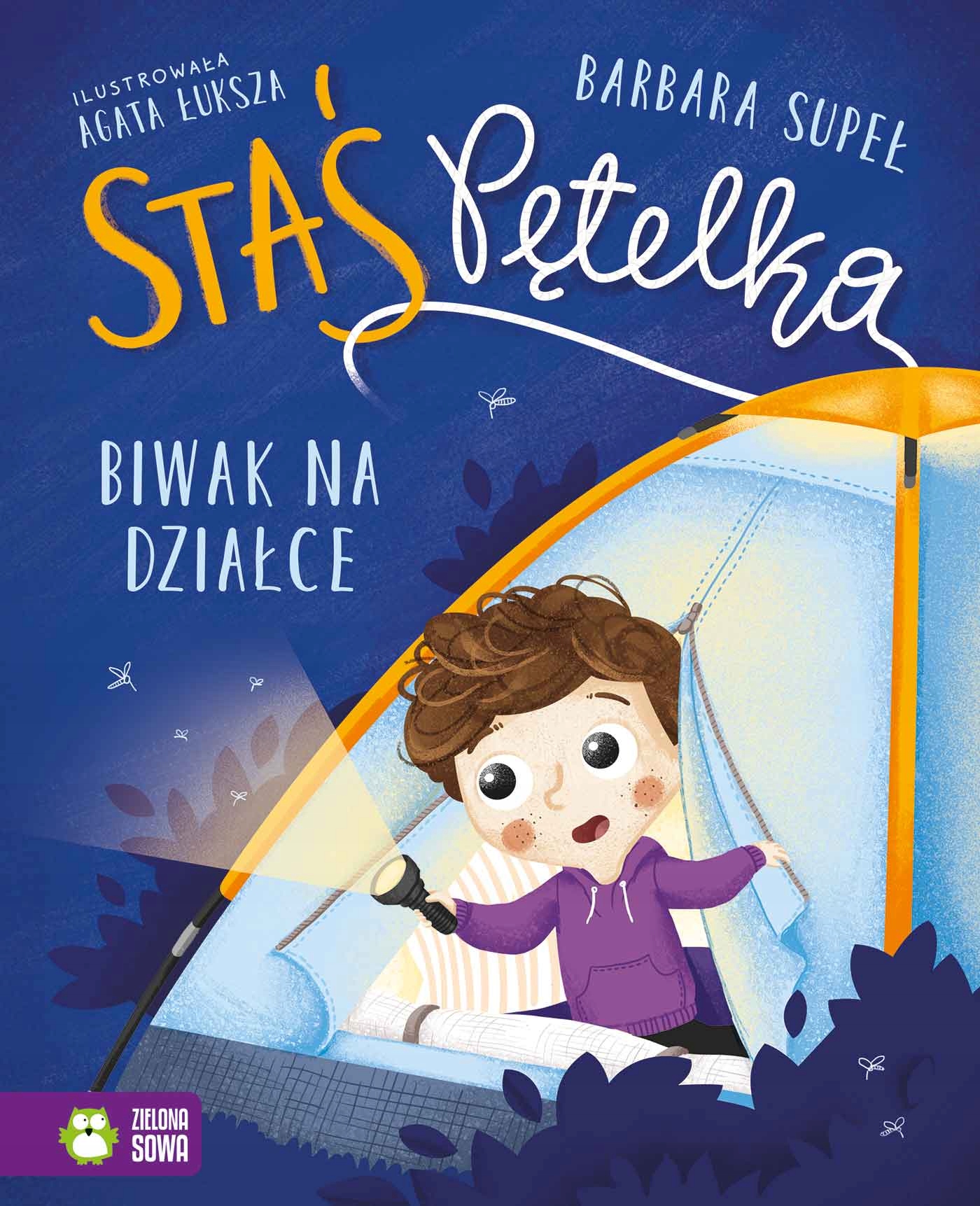 

Staś Pętelka Biwak Na Działce Barbara Supeł Twarda