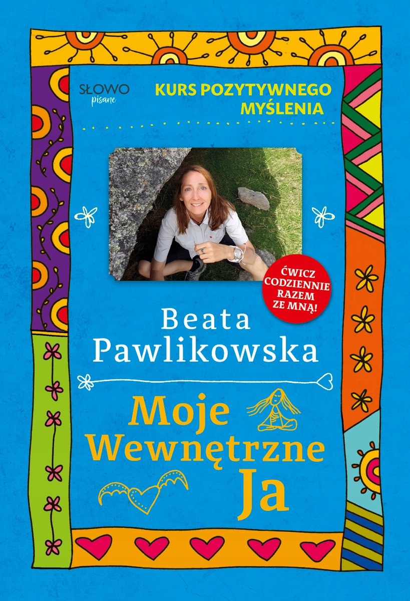 Kurs Pozytywnego Myślenia Moje Wewnętrzne Ja