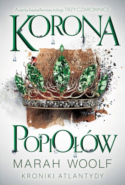 

Korona Popiołów Kroniki Atlantydy Tom 3
