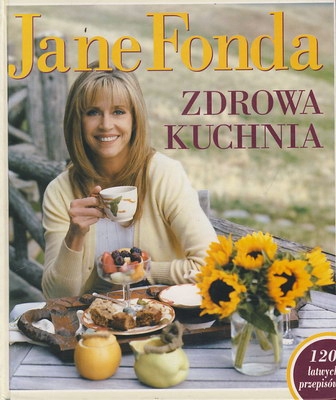ZDROWA KUCHNIA - JANE FONDA