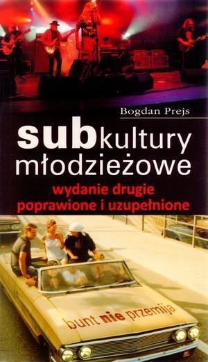 Subkultury Młodzieżowe, Bogdan Prejs