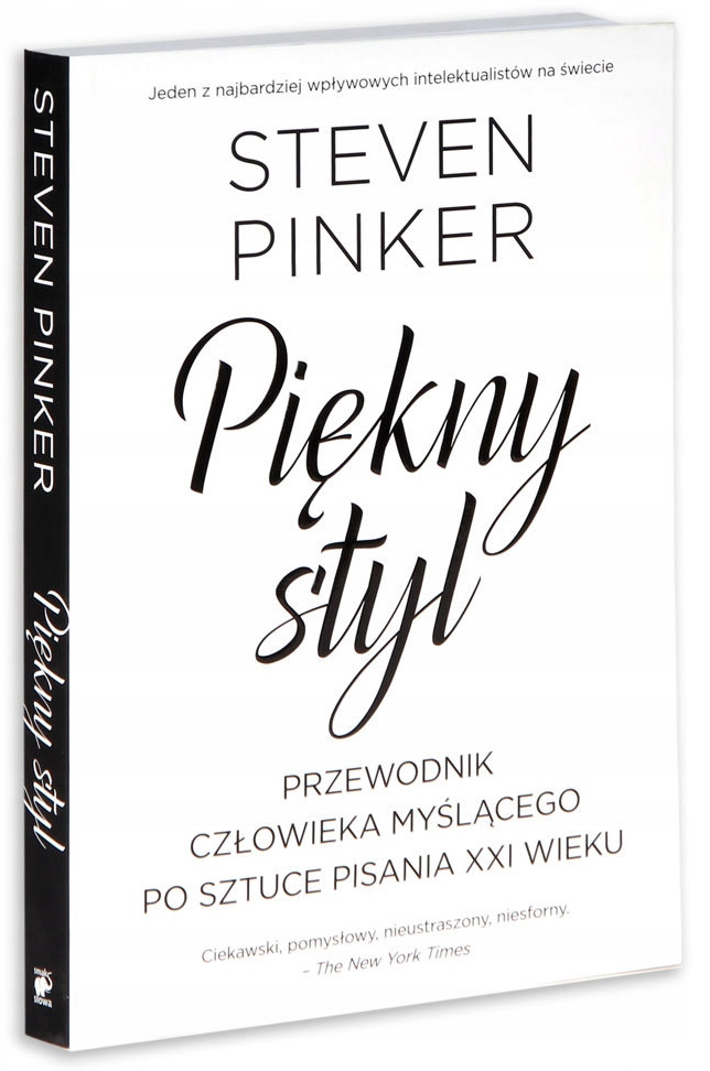 Piękny Styl. Przewodnik Człowieka Myślącego Po Sztuce Pisania Steven Pinker