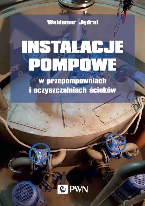

Instalacje pompowe w przepompowniach i oczyszczaln
