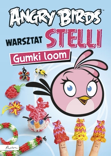 Angry Birds. Warsztat Stelli. Gumki loom