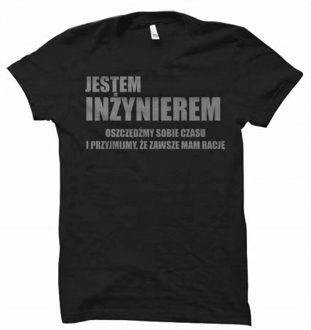 

Jestem Inżynierem inżynier koszulka damskaM