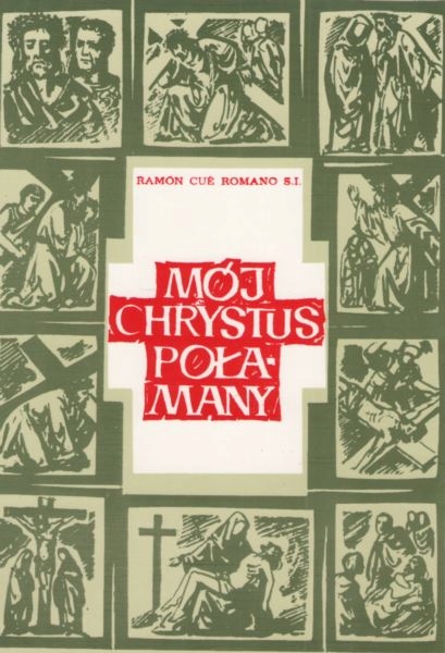 

Mój Chrystus połamany