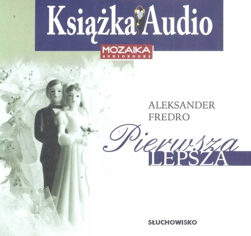 Pierwsza lepsza. Audiobook Aleksander Fredro