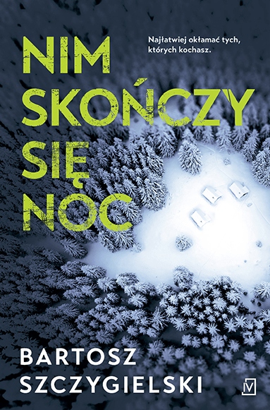 

Nim skończy się noc Bartosz Szczygielski