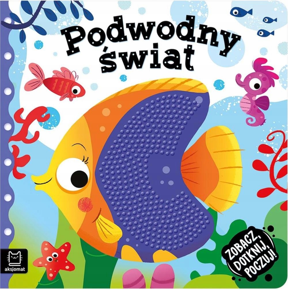 

Zobacz, Dotknij, Poczuj! Podwodny Świat Grażyna...