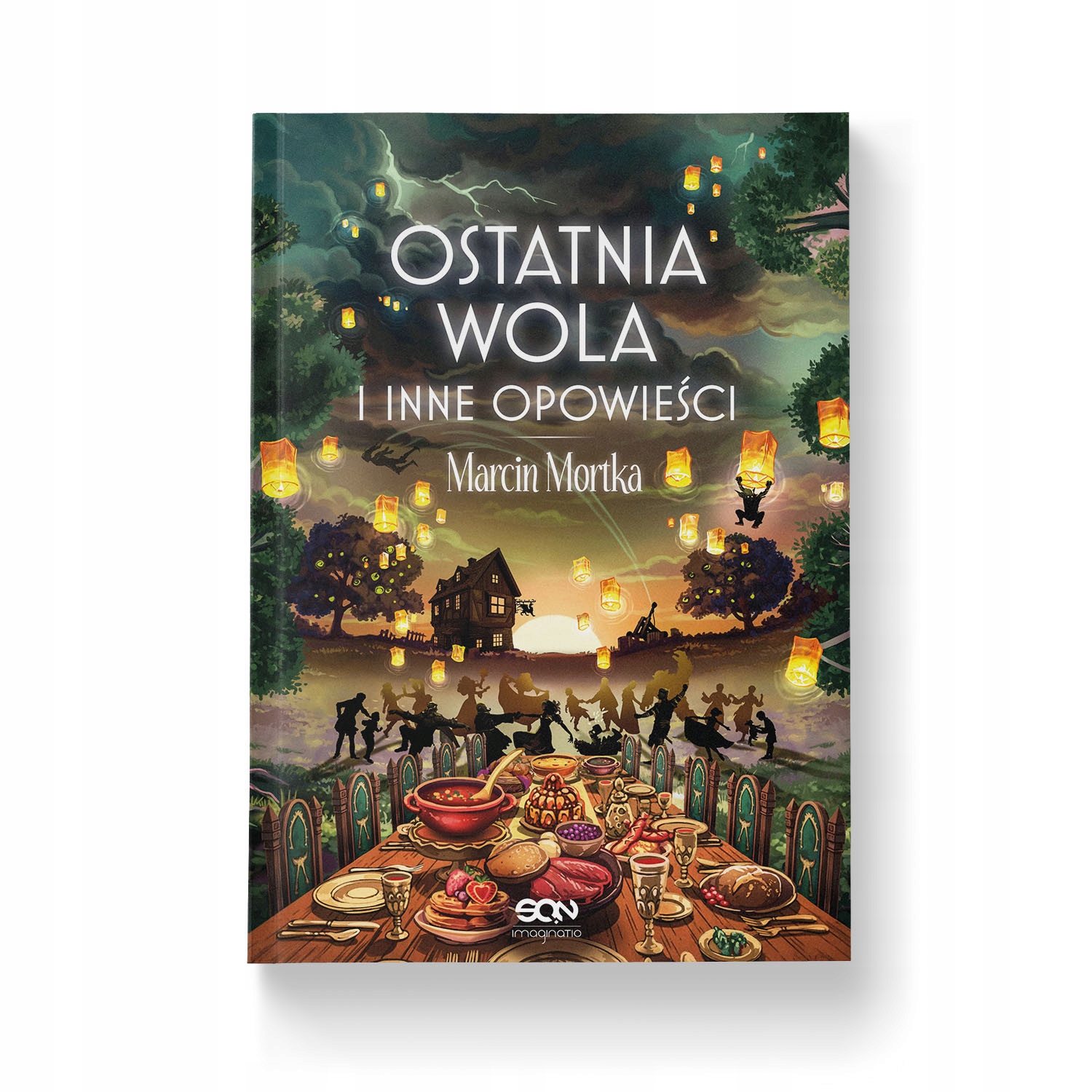 Ostatnia wola i inne opowieści Marcin Mortka