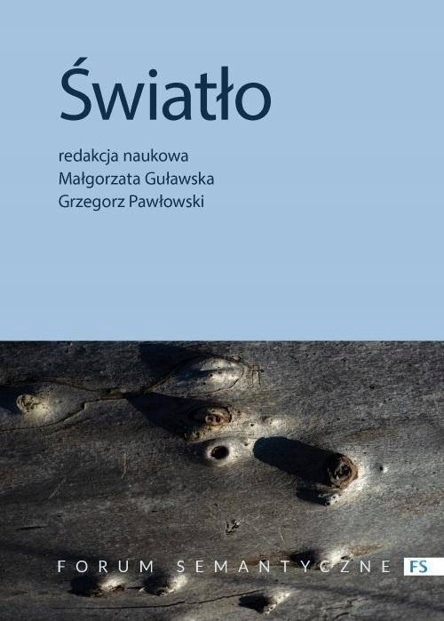 Światło. Przyczynek Do Badań Interdyscyplinarnych