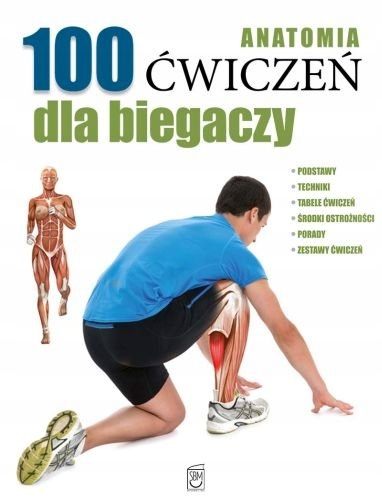 Anatomia 100 Ćwiczeń Dla Biegaczy nowa
