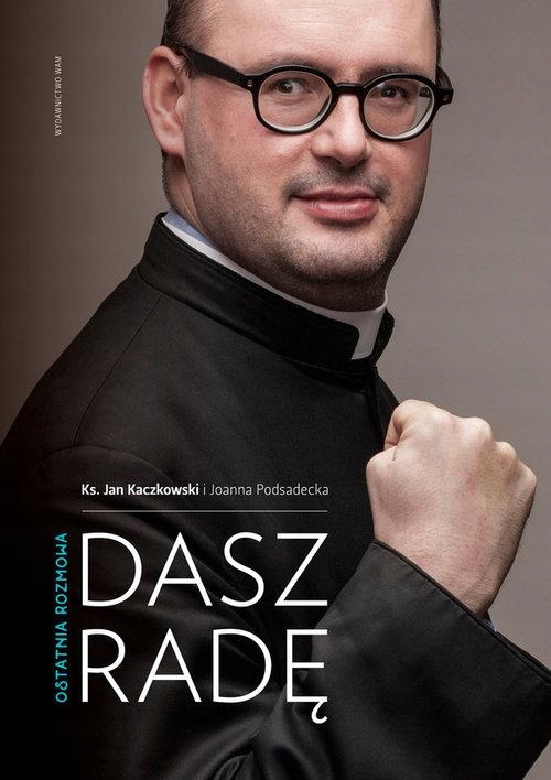 

Dasz Radę, Kaczkowski Jan, Podsadecka Joanna
